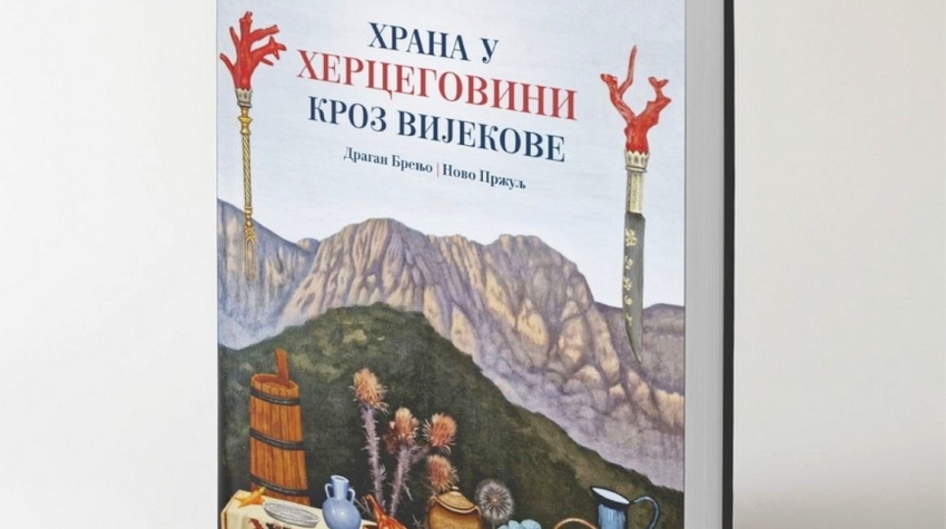 ŠTA SU HERCEGOVCI JELI KROZ VIJEKOVE